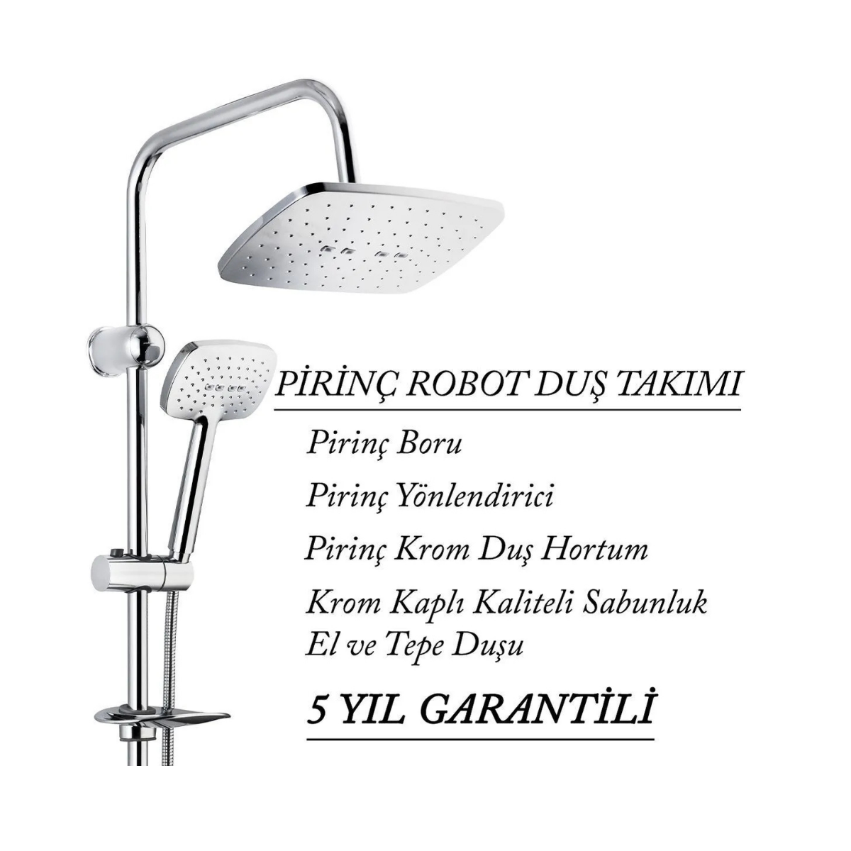 Kosova Krom Banyo Robot Duş Seti Yağmurlama Tepeleme Duş Sistemleri 5 Yıl Garanti %100 Pirinç